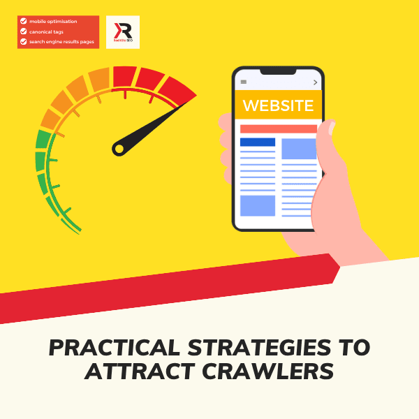 practical strategies to attract crawlers